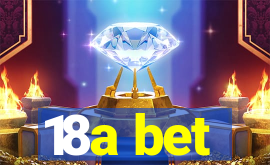 18a bet